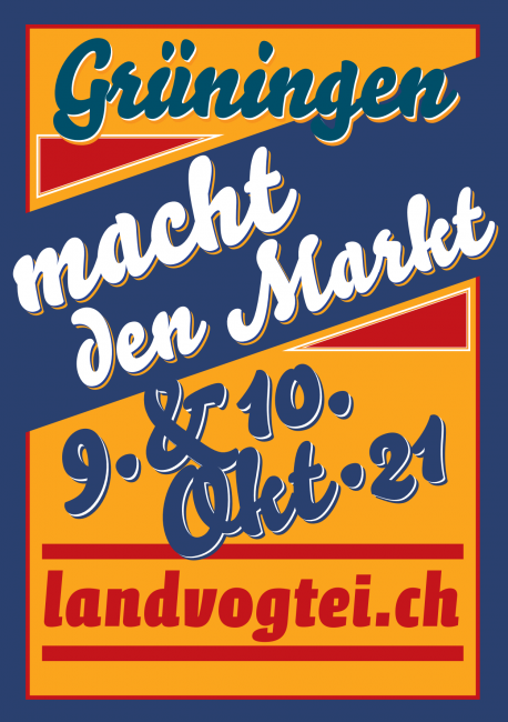Landvogteimarkt Grüningen      9./10. Oktober 2021 Samstag, 10–18 Uhr, Sonntag, 11–18 Uhr